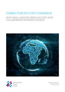 joining_forces_for_e-commerce_how_small_african_firms_succeed_with_collaborative_business_models